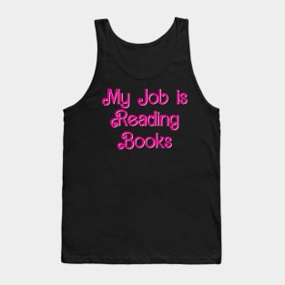 My Job is Reading Books Tank Top